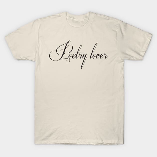 Poetry lover T-Shirt by ANDREARODMA